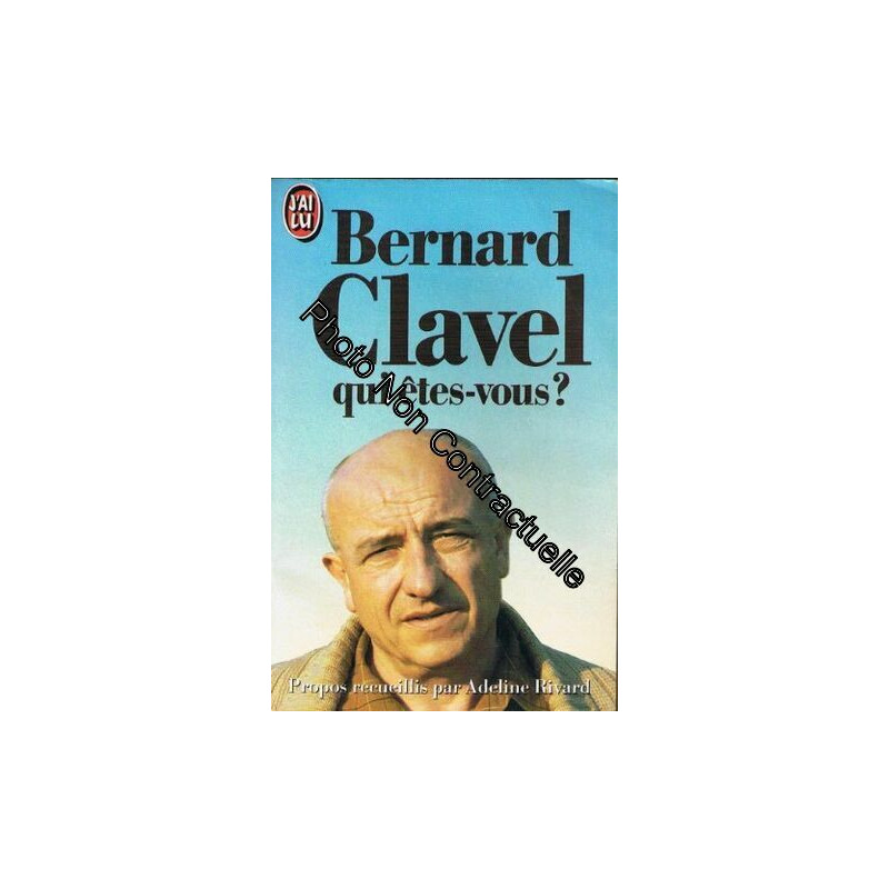 Bernard Clavel qui êtes-vous