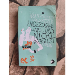Angezogen wäre das nicht passiert: Roman