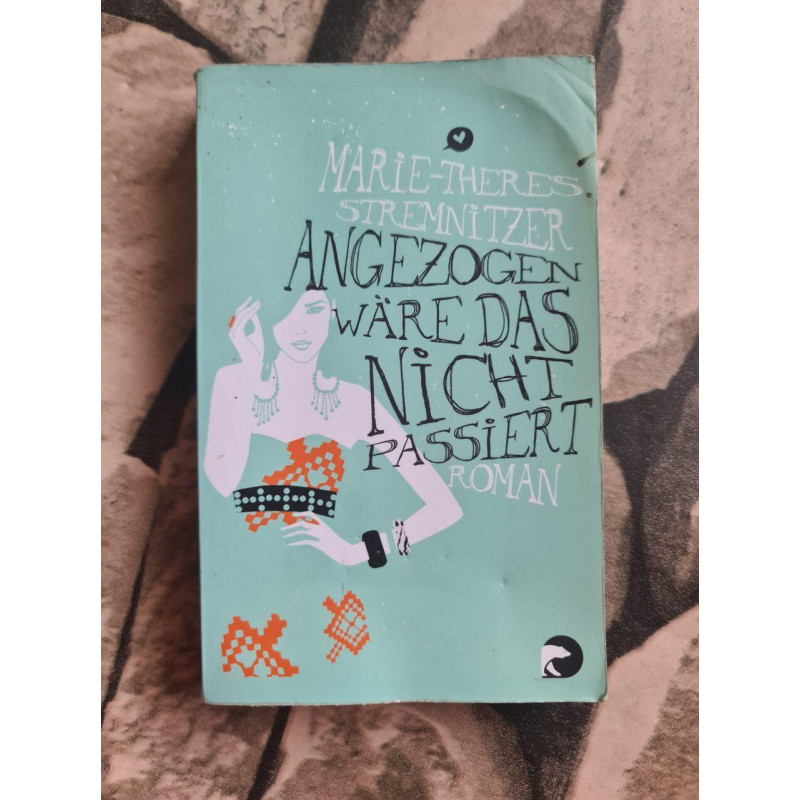 Angezogen wäre das nicht passiert: Roman