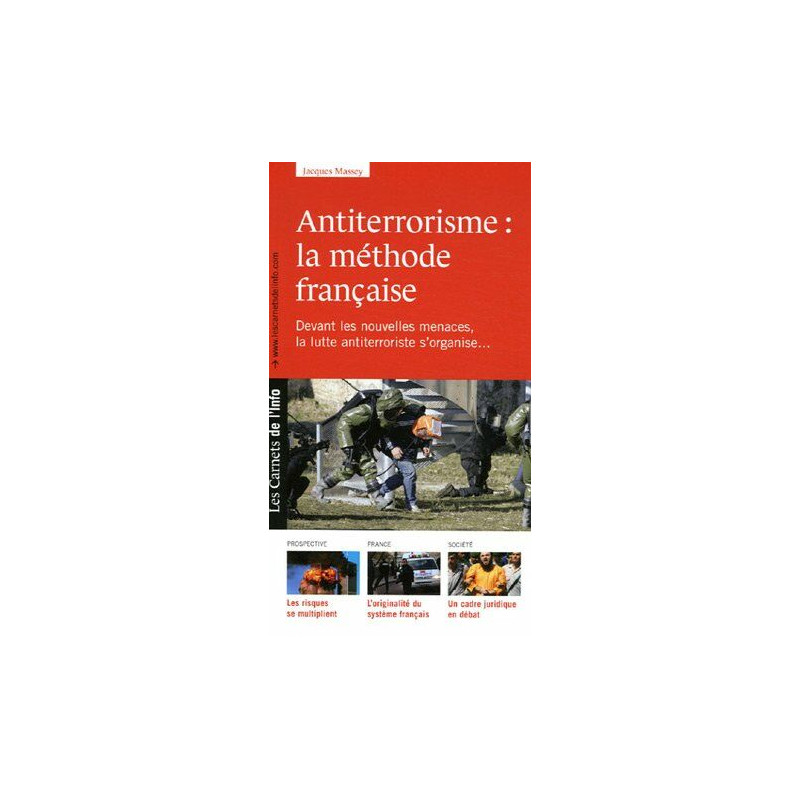 Antiterrorisme : la méthode française