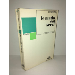 LE MATIN EST SERVI roman