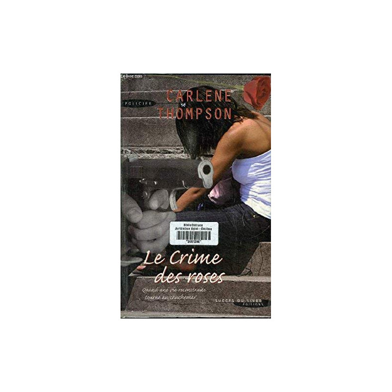 Le Crime des roses - Carlene Thompson / Livre BE - DS04