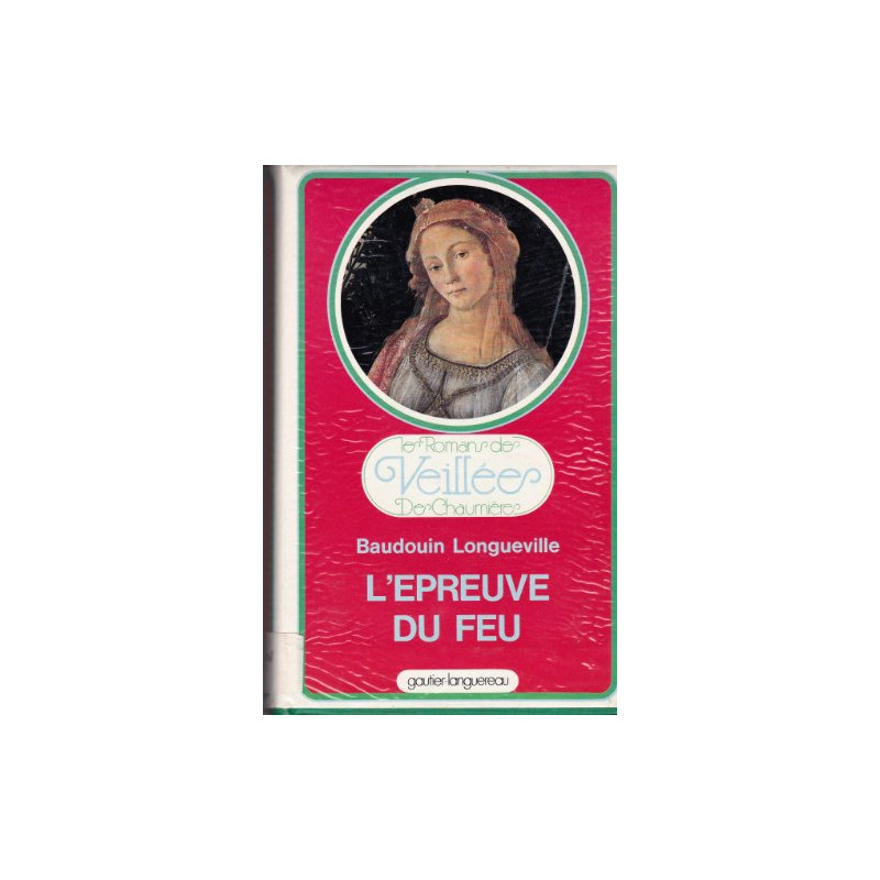 L'Épreuve du feu (Les Romans des Veillées des chaumières)