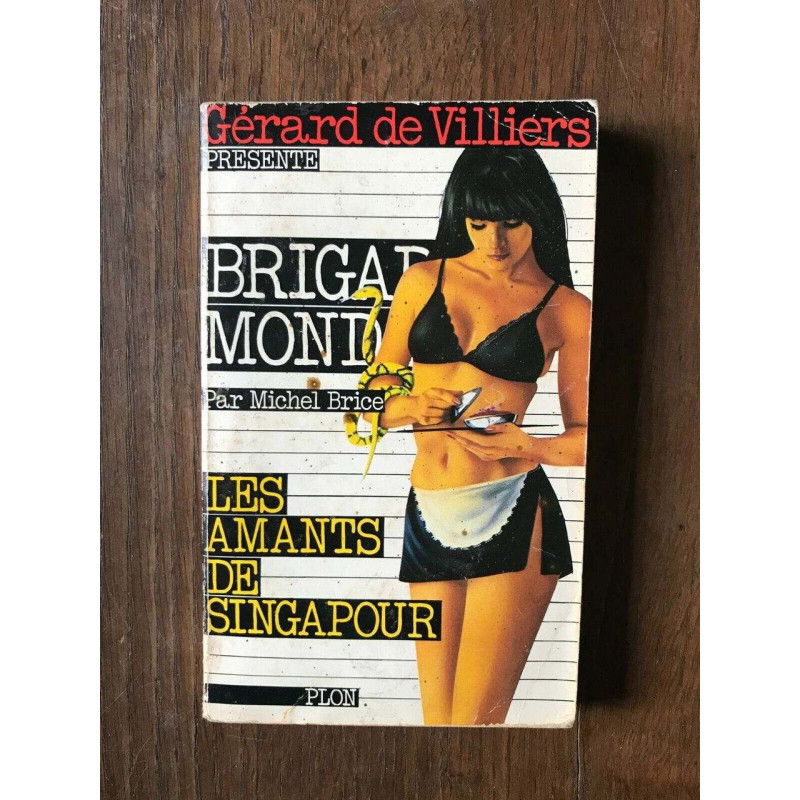 MICHEL BRICE - BRIGADE MONDAINE - LES AMANTS DE SINGAPOUR PLON