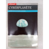 Cyberplanète. notre vie en temps virtuel