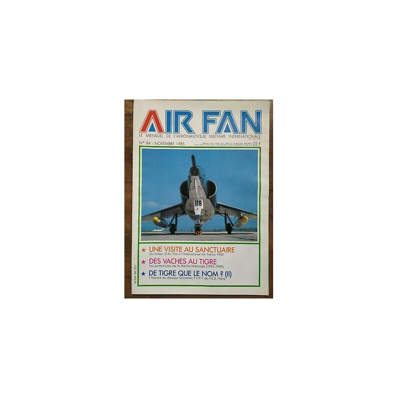 Air Fan Le Mensuel de L'aeronautique Militaire Nº 84 Novembre 1985