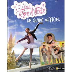 Léna rêve d'étoile - Le guide officiel - Dès 8 ans