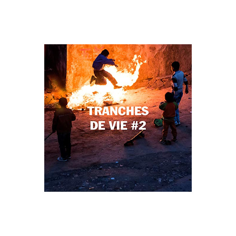 TRANCHES DE VIE 2
