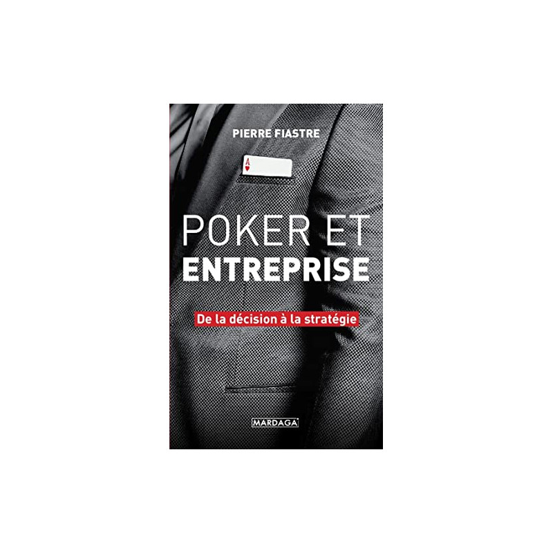Poker et entreprise: De la décision à la stratégie