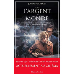 Tout l'argent du monde: le livre du nouveau film événement de...