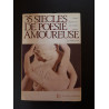 35 Siècles de Poésie Amoureuses : Choix de poèmes du Monde entier