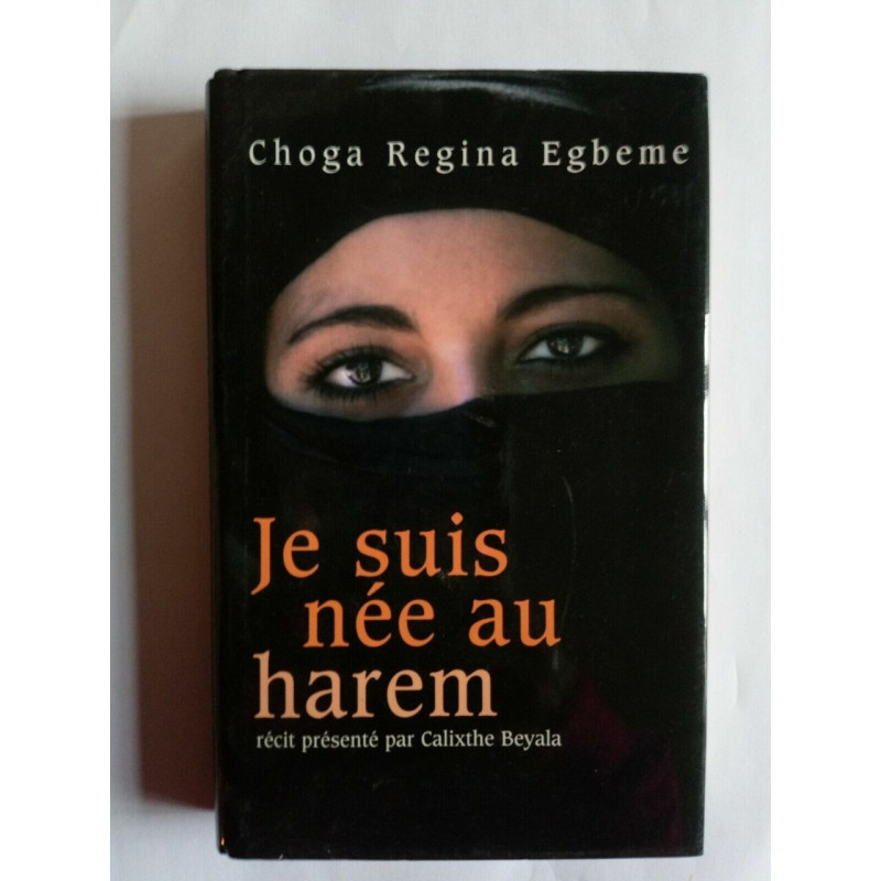 Choga Regina Egbeme Je suis née au harem France loisirs