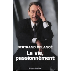 La vie passionnément