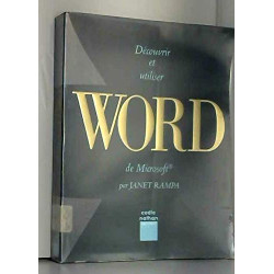 Découvrir et utiliser Word de Microsoft : Un guide complet du...
