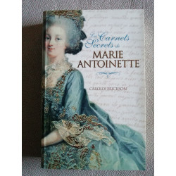 Les carnets secrets de Marie Antoinette