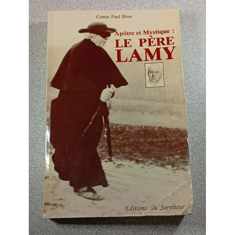 Apôtre et Mystique : Le Père Lamy