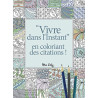 "Vivre dans l'instant" en coloriant des citations
