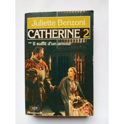 Catherine tome 2 : Il suffit d'un amour