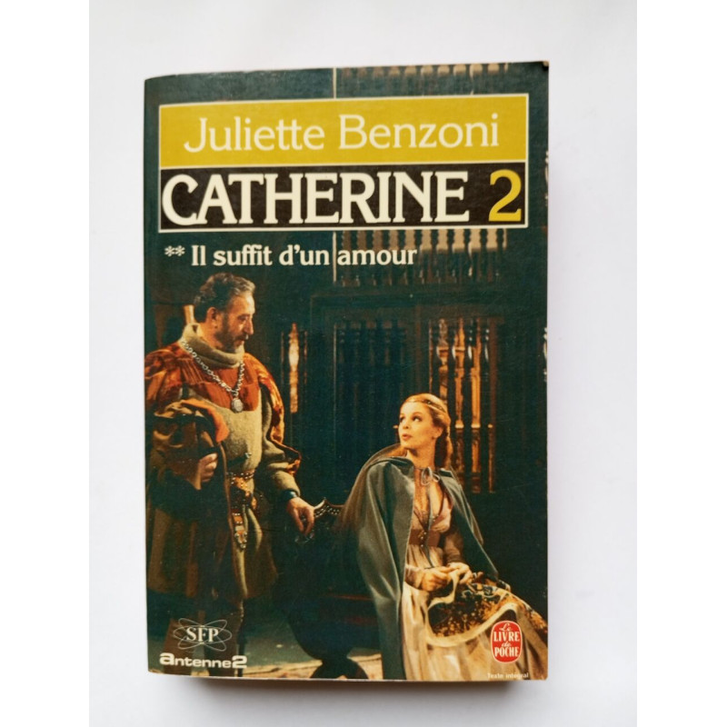 Catherine tome 2 : Il suffit d'un amour