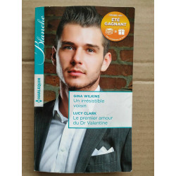 G. Wilkins - Un irrésistible voisin L. Clark - Le premier amour du...