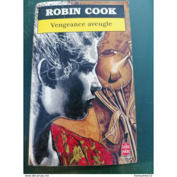 Robin Cook - Vengeance aveugle (texte intégral) / Le Livre de Poche
