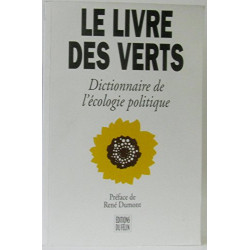Le livre des Verts : Dictionnaire de l'écologie politique