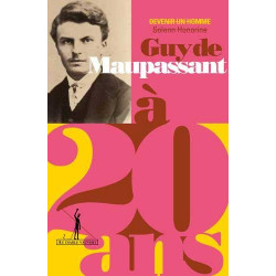Guy de Maupassant à 20 ans : Les débuts de Bel-Ami
