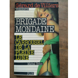 Gérard de villiers Brigade Mondaine Nº2 Le Carrousel de la Pleine...