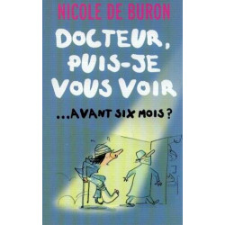Docteur puis-je vous voir avant six mois