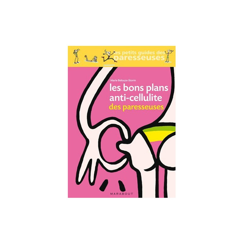 Les Bons Plans anti-cellulite des paresseuses