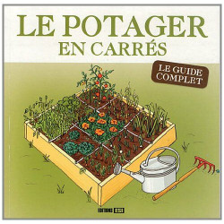 Potager en carrés: Le guide complet