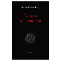 Ce virus qui rend fou: essai