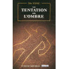 La tentation de l'ombre