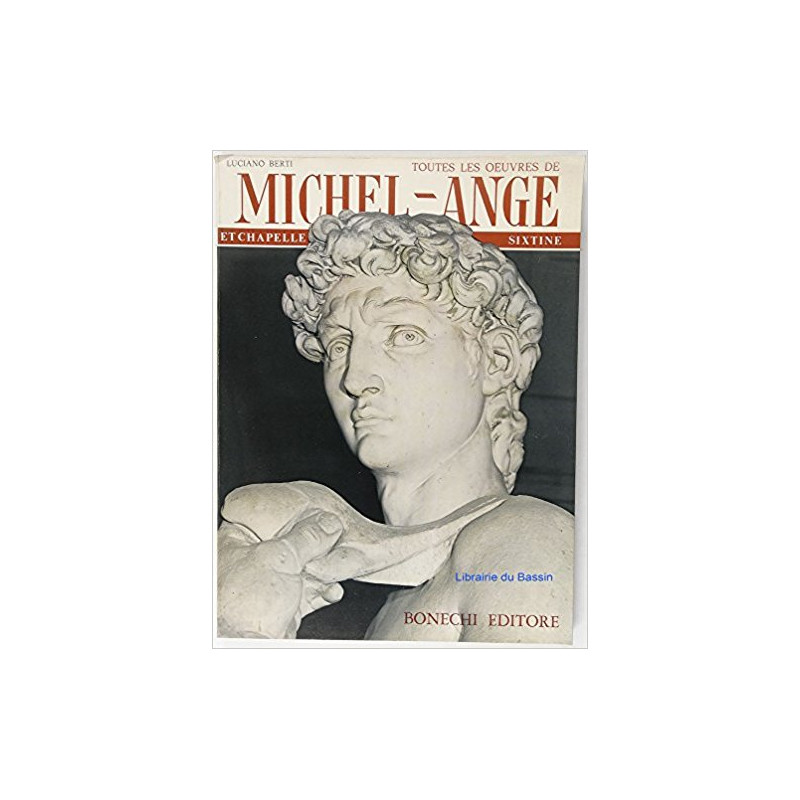 TOUTES LES OEUVRES DE MICHEL - ANGE ET LA CHAPELLE SIXTINE