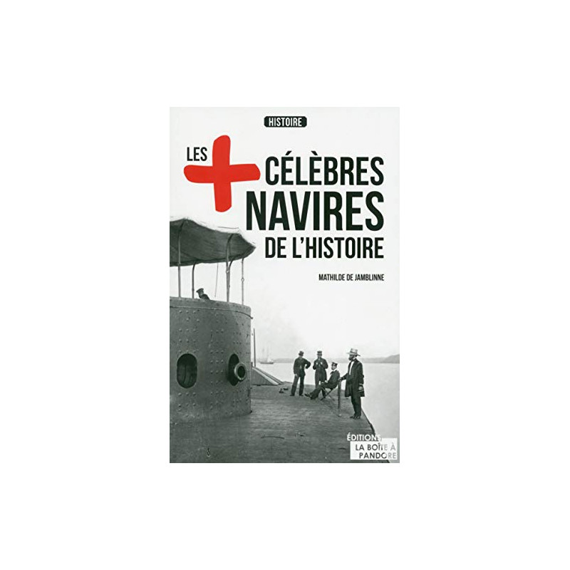 Les plus célèbres navires de l'histoire