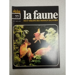 La faune nº 77- vie et moeurs des animaux sauvages
