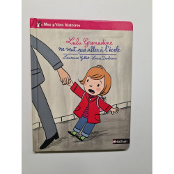 Lulu-grenadine ne veut pas aller à l'école