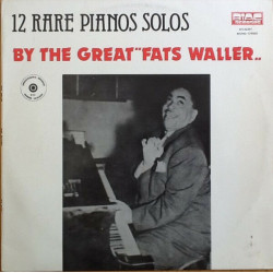 12 Rare Pianos Solos By The Great Fats Waller