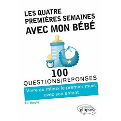 Les quatre premières semaines avec mon bébé