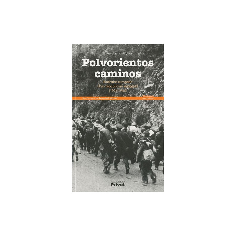 Polvorientos caminos : Itinéraire européen d'un républicain...