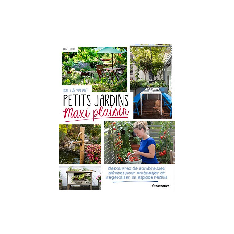 Petits jardins maxi plaisir