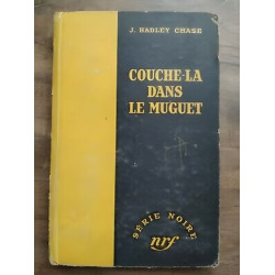 j Hadley Chase couche la dans le muguet gallimard