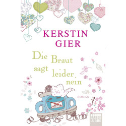 Die Braut sagt leider nein: Roman