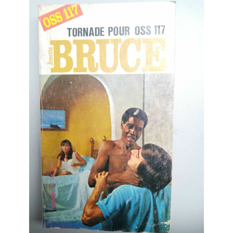 OSS 117 Tornade pour OSS 117 Josette bruce Presses de la cité