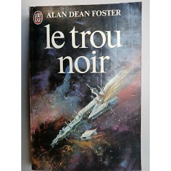 Alan Dean Foster Le Trou Noir J'ai lu