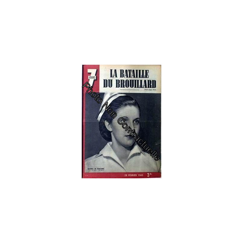 7 Jours N° 115 Du 28/02/1943 - La Bataille Du Brouillard. Navires...