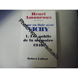 Pour en finir avec vichy tome1 : les oubliés de la mémoire 1940