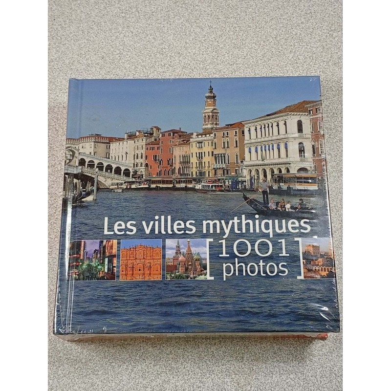 Les villes mythiques : 1001 photos