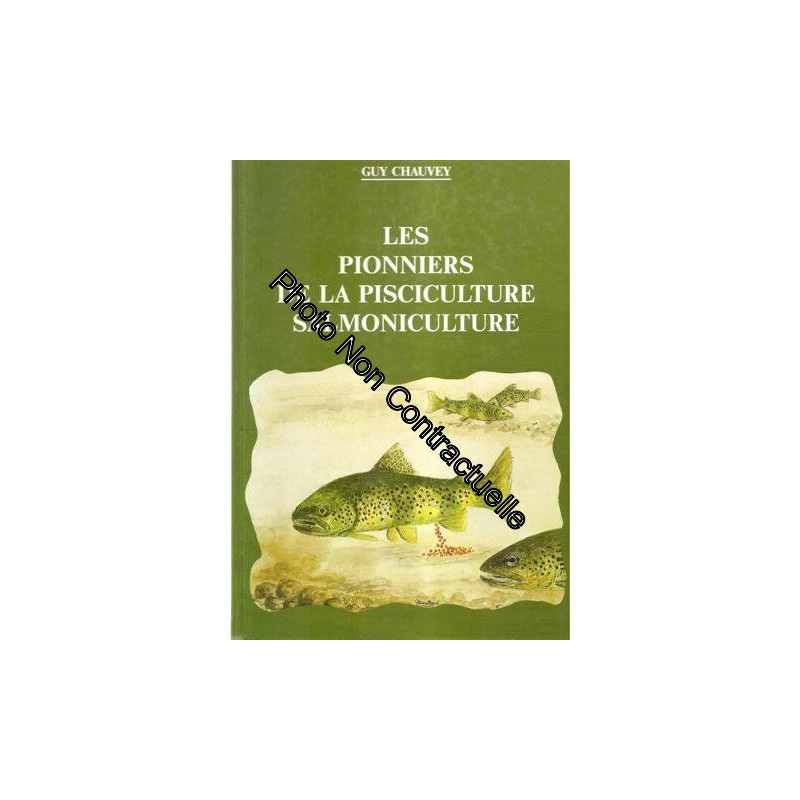 Les pionniers de la pisciculture salmoniculture