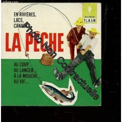 LA PECHE / EN RIVIERES LACS CANAUX AU COUP AU LANCER A LA MOUCHE...